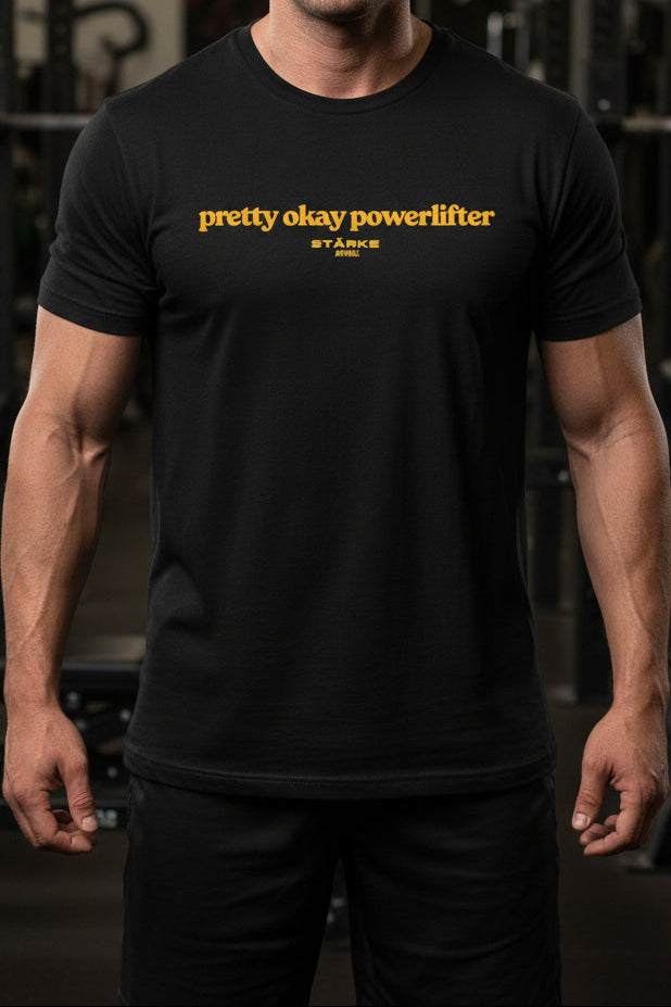 Pretty Okay Powerlifter T-Shirt