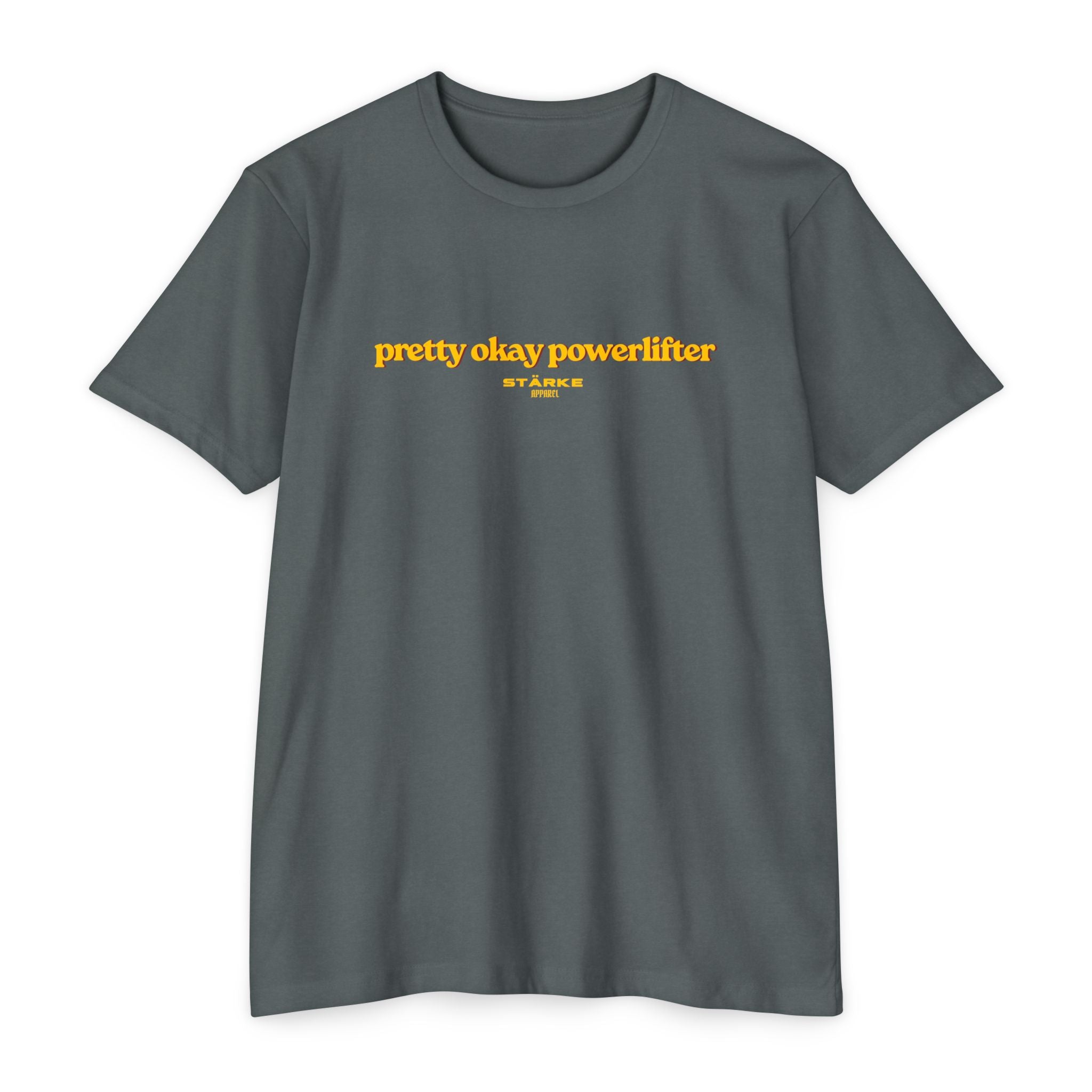 Pretty Okay Powerlifter T-Shirt