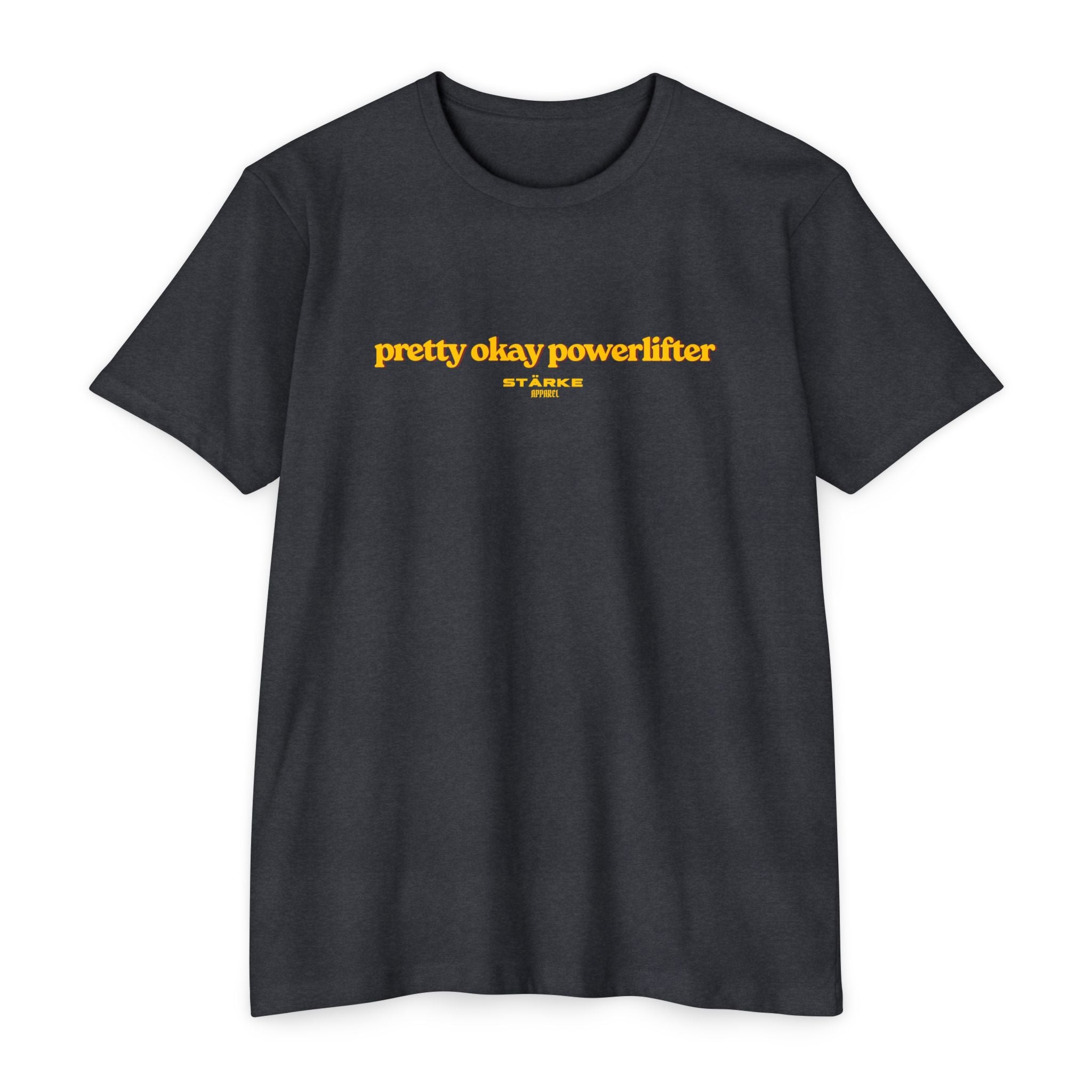 Pretty Okay Powerlifter T-Shirt