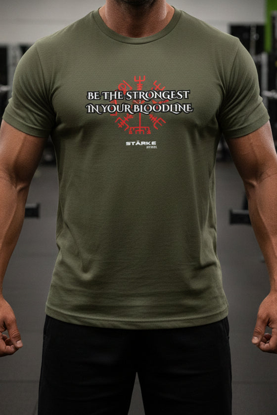 “Be the Strongest in Your Bloodline” T-Shirt
